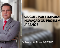 Aluguel por temporada inovação ou problema urbano