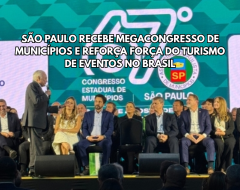 São Paulo recebe megacongresso de municípios e reforça força do turismo de eventos no Brasil